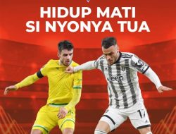 Prediksi Nantes Vs Juventus di Liga Europa 2022-2023 Dini Hari Nanti