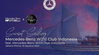 Mercedes-Benz W212 Club Indonesia Bikin Acara SUNSET SAILING, Diawali Touring Lalu Naik Kapal