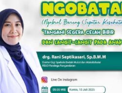 RSUD Pandega Pangandaran Gelar Edukasi Kesehatan “NGOBATAN” Bahas Celah Bibir dan Langit-Langit pada Anak